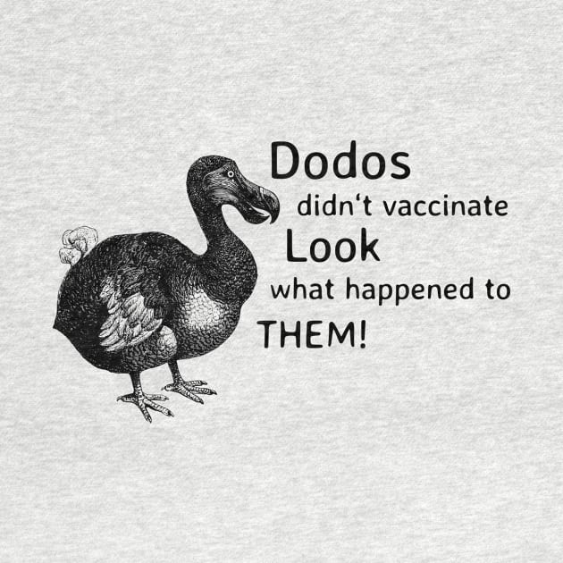 Dodos didn't vaccinate by Travelokapi